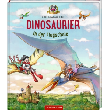 Coppenrath Verlag Dinosaurier in der Flugschule (Bd.3)