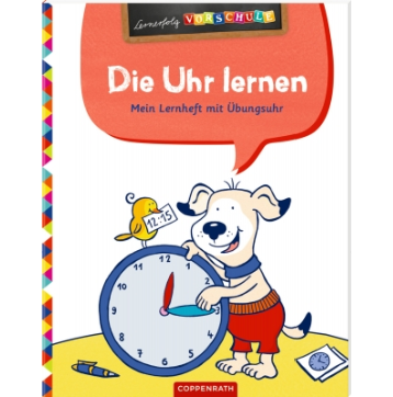 Coppenrath Verlag Lernerfolg Vorschule: Die Uhr lernen (Lernheft m. Übungsuhr)