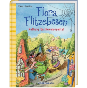 Coppenrath Verlag Flora Flitzebesen (Bd. 4) - Rettung fürs Hexenrosental